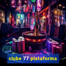 clube 77 plataforma